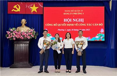 Image: Phường 1 tổ chức Hội nghị công bố quyết định về công tác cán bộ của Quận ủy - Ủy ban nhân dân Quận 10 về điều động cán bộ